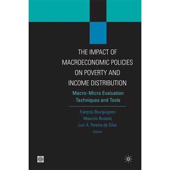 Equity and development: The Impact of MacroEconomic Policies on Poverty and Income Distribution : Macro-Micro Evaluation Techniques and Tools (Paperback)