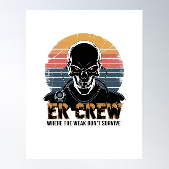 Er Crew - Where The Weak Don'T Survive Poster Wall Art, Modern Wall Decor, 8x12 UNFRAMED
