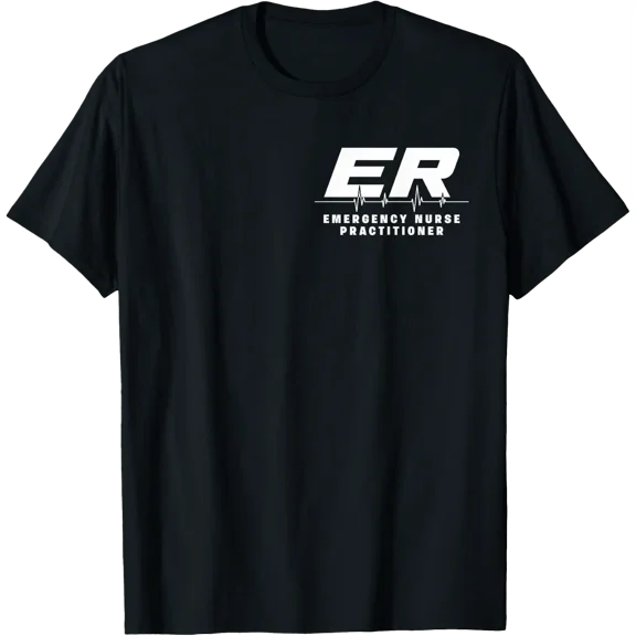 Er Emergency Nurse Practitioner Hospital Medical Uniform T-Shirt Size S-5XL