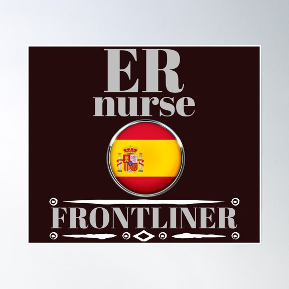 Er Nurse Frontliner. Flag Of Spain Poster Wall Art, Modern Wall Decor, 8x12 UNFRAMED