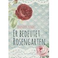 thumbnail image 1 of Er bedeutet Rosengarten: Kurzprosa, (Paperback), 1 of 1