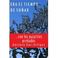 thumbnail image 1 of Era el tiempo de soñar: ...con los pajaritos preñados (Paperback), 1 of 1