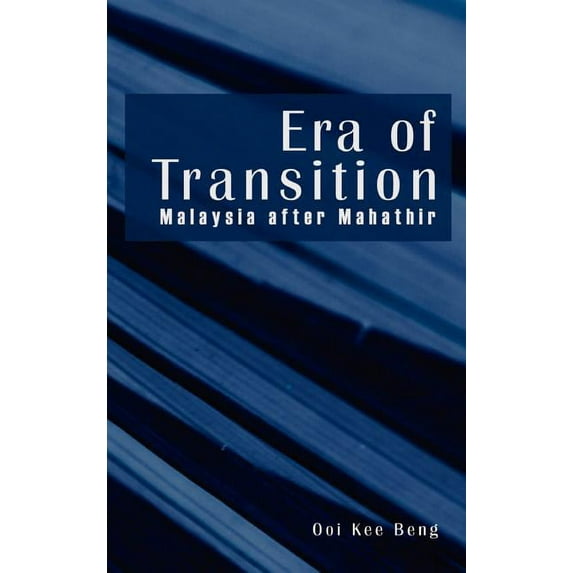 Era of Transition: Malaysia After Mahathir, (Hardcover)