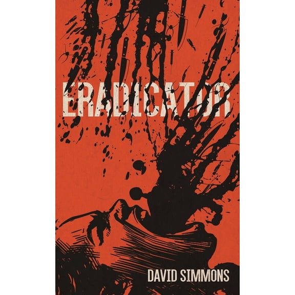 Eradicator, (Paperback)