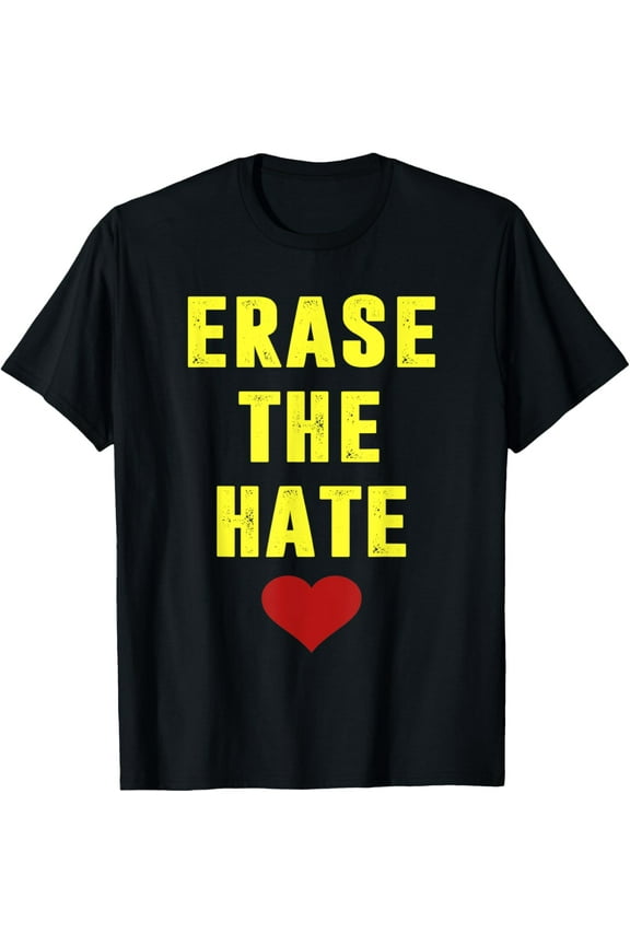 Erase The Hate Black History Month Lives Anti Racism Protest T-Shirt