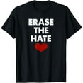 thumbnail image 1 of Erase The Hate Shirt Grassroots T-Shirt, 1 of 4