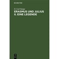thumbnail image 1 of Erasmus Und Julius II. Eine Legende: VorlÃ¤ufiger Bericht. Zum 400 JÃ¤hrigen Gedenktag Des Todes Des Erasmus, (Hardcover), 1 of 1