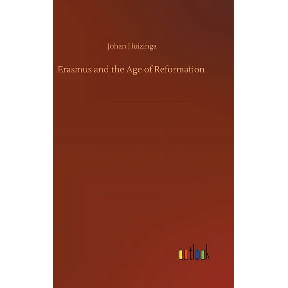 Erasmus and the Age of Reformation (Hardcover)
