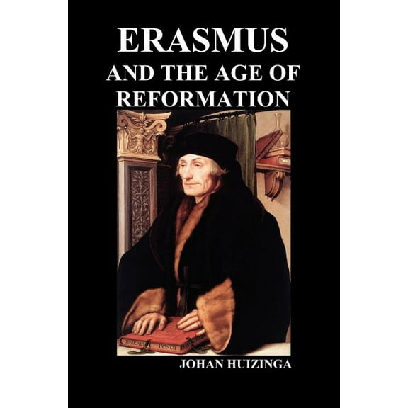 Erasmus and the Age of Reformation (Paperback), (Paperback)