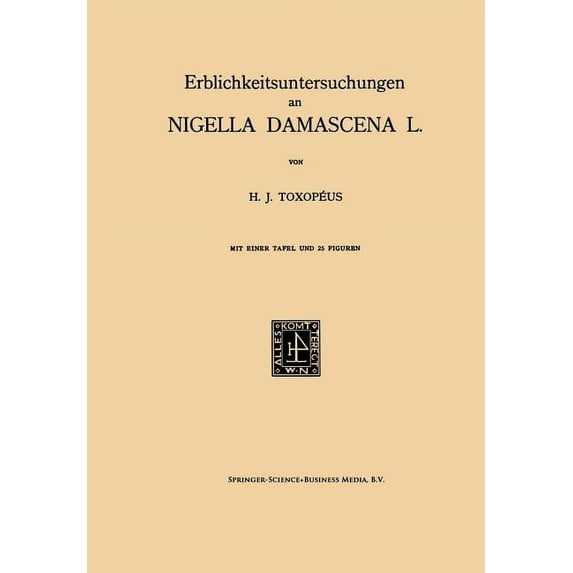 Erblichkeitsuntersuchungen an Nigella Damascena L., (Paperback)