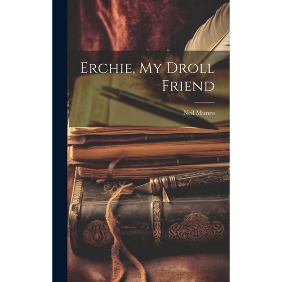 Erchie, My Droll Friend (Hardcover)