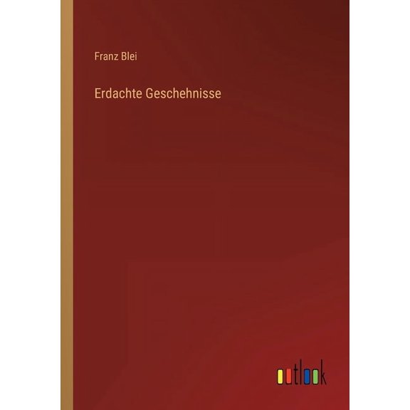 Erdachte Geschehnisse (Paperback)