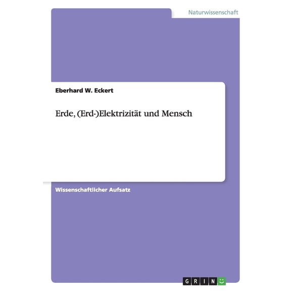 Erde, (Erd-)Elektrizitt und Mensch (Paperback)