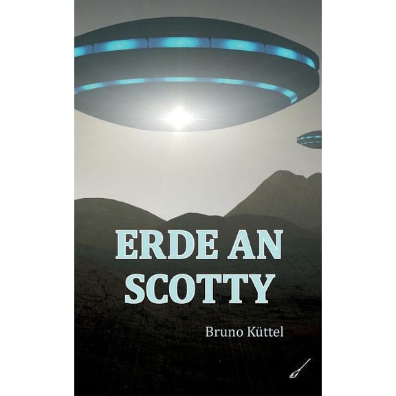 Erde an Scotty (Paperback)
