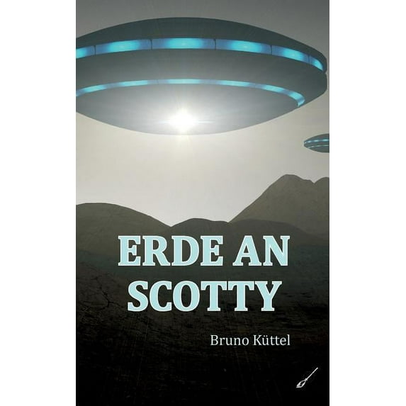 Erde an Scotty (Paperback)