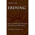 thumbnail image 1 of Erdung: Innere Stabilität und tiefe Freude statt Angst und Selbstzweifel - Ein Handbuch zum geerdet sein, (Paperback), 1 of 1