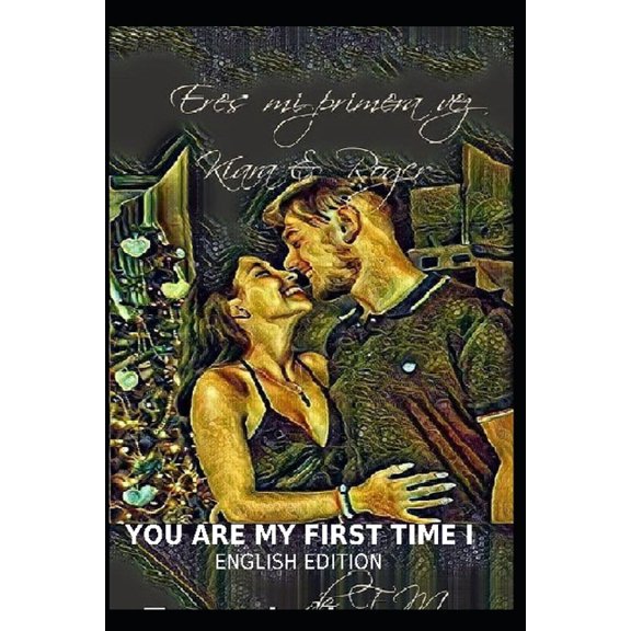 Eres Mi Primera Vez: You Are My First Time I : Kiara and Roger (Paperback)