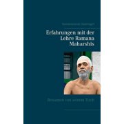 Erfahrungen mit der Lehre Ramana Maharshis Brosamen von seinem Tisch, Paperback
