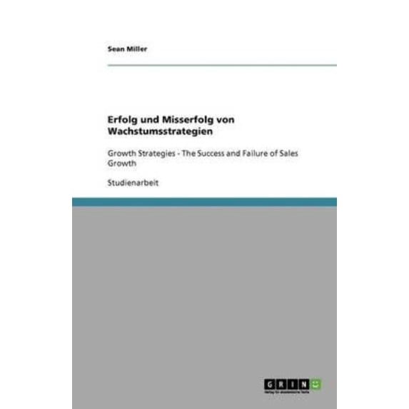 Erfolg Und Misserfolg Von Wachstumsstrategien