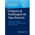 thumbnail image 1 of Erfolgreich ALS Handelsagent Mit Fokus Ãsterreich: Leitfaden FÃ¼r Nachhaltige Beziehungen Zu GeschÃ¤ftspartnern Und Mehr G, (Paperback), 1 of 1