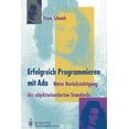 thumbnail image 1 of Erfolgreich Programmieren Mit ADA: Unter BerÃ¼cksichtigung Des Objektorientierten Standards, (Paperback), 1 of 1