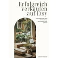 thumbnail image 1 of Erfolgreich verkaufen auf Etsy: Strategien und Tipps für maximale Sichtbarkeit und Umsatz, (Paperback), 1 of 1