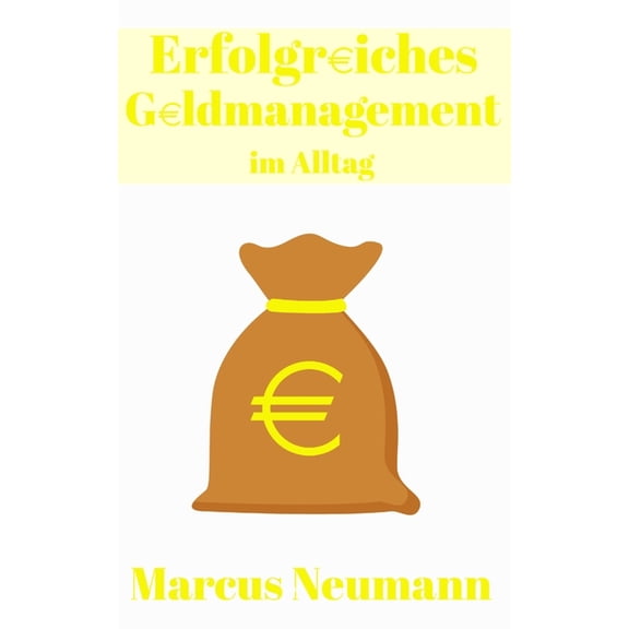 Erfolgreiches Geldmanagement im Alltag, (Paperback)