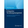 thumbnail image 1 of Erfolgreiches Verwaltungsmanagement: Grundlagen FÃ¼r FÃ¼hrungskrÃ¤fte in Der Ãffentlichen Verwaltung, (Paperback), 1 of 1