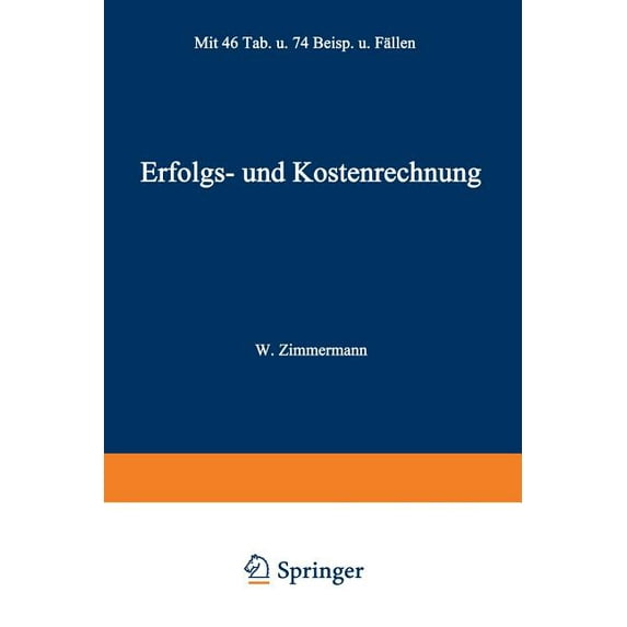 Erfolgs- Und Kostenrechnung (Softcover Reprint of the Origi) (Das Moderne Industrieunternehmen) (German)
