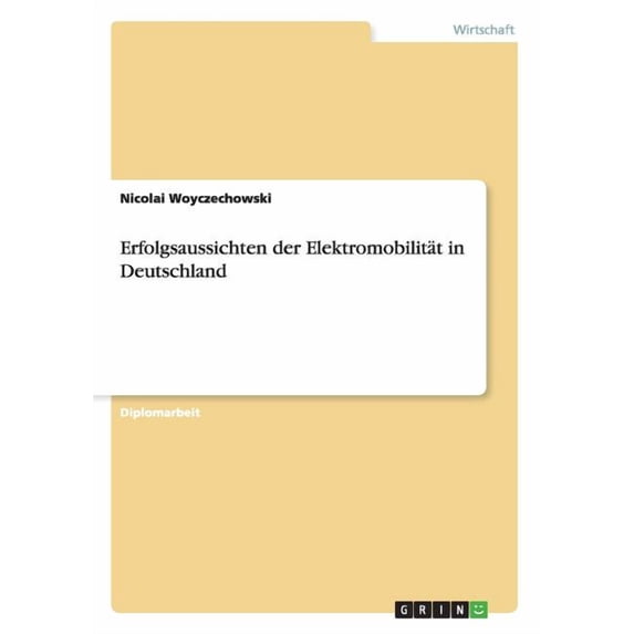 Erfolgsaussichten der Elektromobilität in Deutschland, (Paperback)