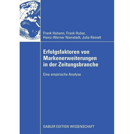 Erfolgsfaktoren Von Markenerweiterungen in Der Zeitungsbranche: Eine Empirische Analyse, (Paperback)