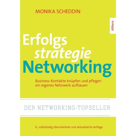 Erfolgsstrategie Networking: Business-Kontakte knüpfen, organisieren, ein eigenes Netzwerk aufbauen (Paperback)