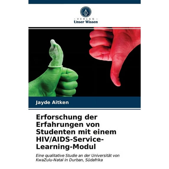 Erforschung der Erfahrungen von Studenten mit einem HIV/AIDS-Service-Learning-Modul (Paperback)