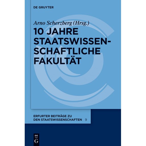 Erfurter Beiträge Zu Den Staatswissensch 10 Jahre Staatswissenschaftliche Fakultät, Book 9, (Hardcover)