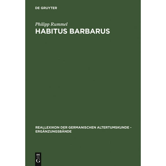Ergänzungsbände Zum Reallexikon der Germ Habitus barbarus, Book 55, (Hardcover)