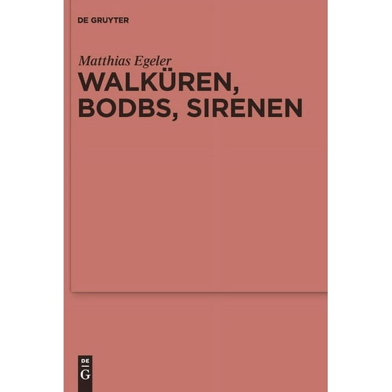 Ergänzungsbände Zum Reallexikon der Germ Walküren, Bodbs, Sirenen, Book 71, (Hardcover)