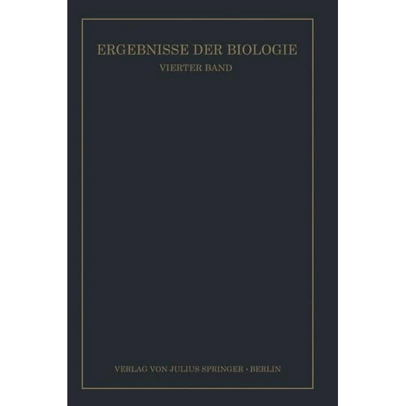 Ergebnisse Der Biologie: Vierter Band, (Paperback)