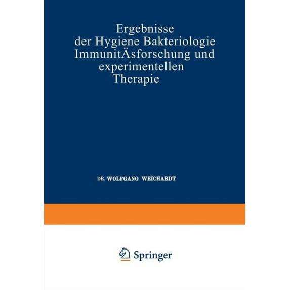 Ergebnisse Der Hygiene Bakteriologie Immunitätsforschung Und Experimentellen Therapie: Fortsetzung Des Jahresberichts Ãb, (Paperback)