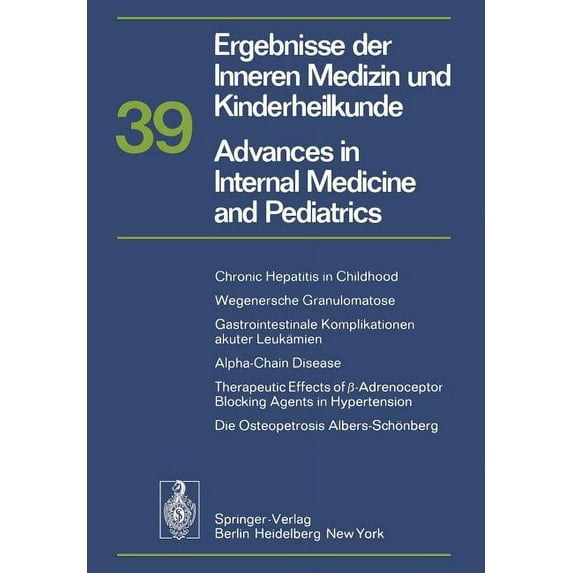 Ergebnisse Der Inneren Medizin Und Kinde Ergebnisse Der Inneren Medizin Und Kinderheilkunde/Advances in Internal Medicine and Pediatrics, Book 39, (Paperback)