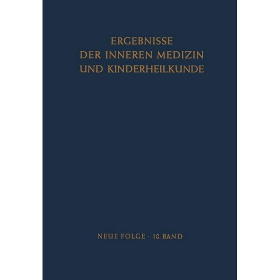 Ergebnisse Der Inneren Medizin Und Kinde Ergebnisse Der Inneren Medizin Und Kinderheilkunde, Book 10, (Paperback)