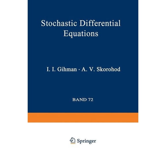 Ergebnisse Der Mathematik Und Ihrer Gren Stochastic Differential Equations, Book 72, (Paperback)