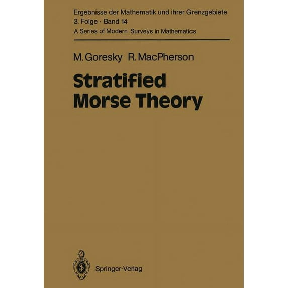 Ergebnisse Der Mathematik Und Ihrer Gren Stratified Morse Theory, Book 14, (Paperback)