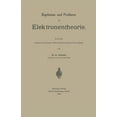 thumbnail image 1 of Ergebnisse Und Probleme Der Elektronentheorie: Vortrag Gehalten Am 20. Dezember 1904 Im Elektrotechnischen Verein Zu Ber, (Paperback), 1 of 1
