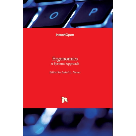 Ergonomics : A Systems Approach (Hardcover)
