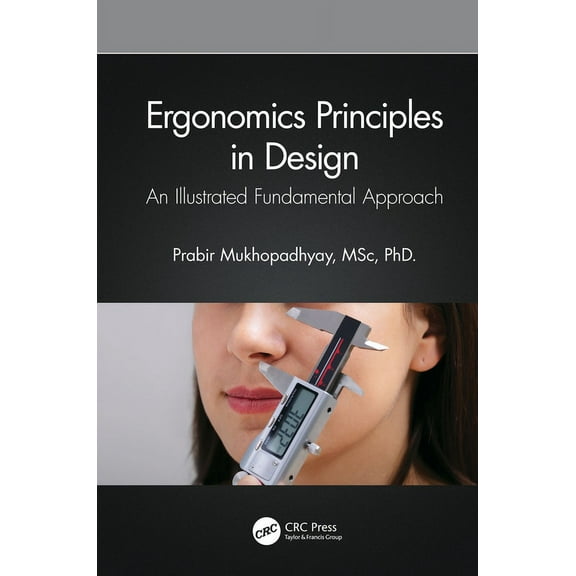 Ergonomics Principles in Design: An Illustrated Fundamental Approach, (Paperback)