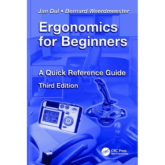 Ergonomics for Beginners: A Quick Reference Guide, Third Edition, (Hardcover)