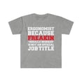 thumbnail image 1 of Ergonomist because Miracle Worker not a job title Unisex T-shirt S-3XL, 1 of 2