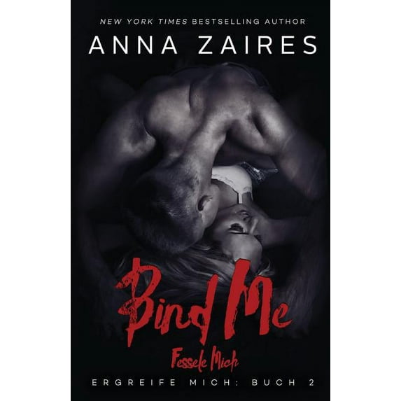 Ergreife Mich Bind Me - Fessele Mich, Book 2, (Paperback)