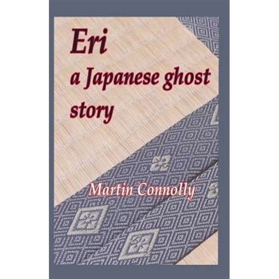 Eri, a Japanese Ghost Story