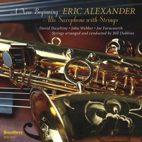 Eric Alexander - A New Beginning - Alto Saxophone with Strings - Music & Performance - CD